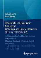 <div class=vernacular lang="ger">Das deutsche und chinesische Arbeitsrecht The German and Chinese Labour Law 德国与中国劳动法</div>