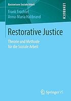 Restorative justice Theorie und Methode für die Soziale Arbeit