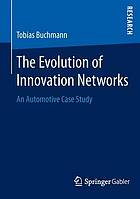 The Evolution of Innovation Networks.