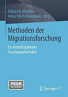 Methoden der Migrationsforschung ein interdisziplinärer Forschungsleitfaden