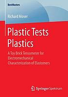 Plastic tests plastics a toy brick tensometer for electromechanical characterization of elastomers