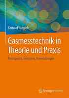 Gasmesstechnik in Theorie und Praxis : Messgeräte, Sensoren, Anwendungen