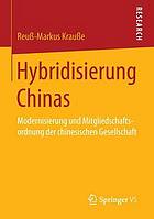 Hybridisierung Chinas Modernisierung und Mitgliedschaftsordnung der chinesischen Gesellschaft