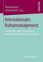 Internationales Kulturmanagement : zur kulturellen Infra- und Angebotsstruktur der Städte Hagen und Smolensk