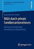 MetA durch private Familienunternehmen : Messung der langfristigen Entwicklung von Akquisitionen