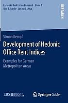 Development of Hedonic Office Rent Indices : Examples for German Metropolitan Areas