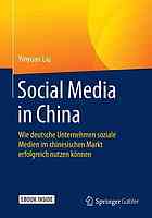 Social media in China : Wie deutsche Unternehmen soziale Medien im chinesischen Markt erfolgreich nutzen können