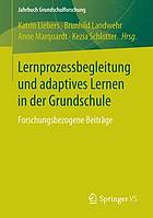 Lernprozessbegleitung und adaptives Lernen in der Grundschule : Forschungsbezogene Beiträge