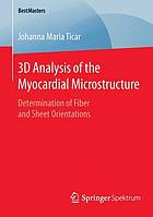 3D analysis of the myocardial microstructure determination of fiber and sheet orientations
