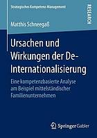 Ursachen und Wirkungen der De-Internationalisierung : eine kompetenzbasierte Analyse am Beispiel mittelständischer Familienunternehmen