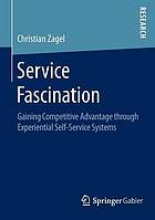 Service fascination gaining competitive advantage through experiential self-service systems