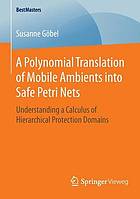 A Polynomial Translation of Mobile Ambients into Safe Petri Nets : Understanding a Calculus of Hierarchical Protection Domains