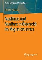 Muslimas und Muslime in Österreich im Migrationsstress