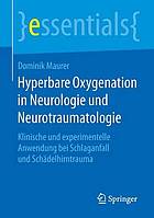 Hyperbare Oxygenation in Neurologie und Neurotraumatologie klinische und experimentelle Anwendung bei Schlaganfall und Schädelhirntrauma