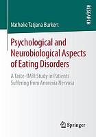 Psychological and Neurobiological Aspects of Eating Disorders A Taste-fMRI Study in Patients Suffering from Anorexia Nervosa