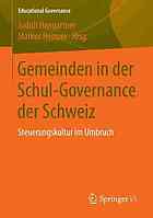 Gemeinden in der Schul-Governance der Schweiz Steuerungskultur im Umbruch