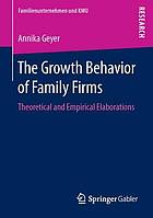 The Growth Behavior of Family Firms : Theoretical and Empirical Elaborations
