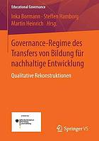 Governance-Regime des Transfers von Bildung für nachhaltige Entwicklung : qualitative Rekonstruktionen