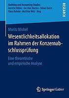 Wesentlichkeitsallokation im rahmen der konzernabschlussprfung : eine theoretische und ... empirische analyse.