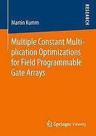 Multiple Constant Multiplication Optimizations for Field Programmable Gate Arrays