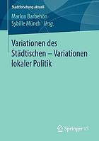 Variationen des Städtischen - Variationen lokaler Politik