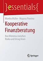 Kooperative Finanzberatung : Das Dilemma zwischen Risiko und Ertrag lösen