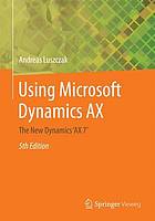 Using Microsoft Dynamics AX : the new dynamics 'AX 7'