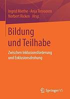 Bildung und Teilhabe: Zwischen Inklusionsforderung und Exklusionsdrohung.