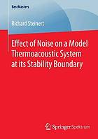 Effect of Noise on a Model Thermoacoustic System at its Stability Boundary