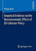 Empirical evidence on the macroeconomic effects of EU cohesion policy