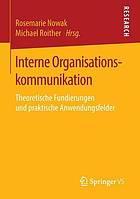 Interne Organisationskommunikation theoretische Fundierungen und praktische Anwendungsfelder