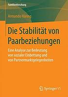 Die Stabilität von Paarbeziehungen Eine Analyse zur Bedeutung von sozialer Einbettung und von Partnermarktgelegenheiten