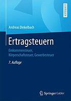 Ertragsteuern Einkommensteuer, Körperschaftsteuer, Gewerbesteuer