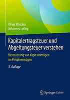 Kapitalertragsteuer und Abgeltungsteuer verstehen: Besteuerung von Kapitalerträgen im Privatvermögen.