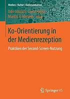 Ko-Orientierung in der Medienrezeption : Praktiken der Second-Screen-Nutzung