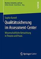 Qualitätssicherung im Assessment-Center : Wissenschaftliche Betrachtung in Theorie und Praxis