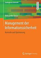 MANAGEMENT DER INFORMATIONSSICHERHEIT : kontrolle und optimierung.