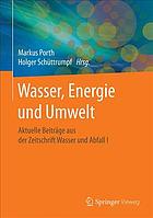 WASSER, ENERGIE UND UMWELT : aktuelle beitrge aus der zeitschrift wasser und.