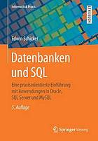 Datenbanken und SQL eine praxisorientierte Einführung mit Anwendungen in Oracle, SQL Server und MySQL