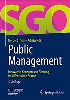 Public Management : Innovative Konzepte zur Führung im öffentlichen Sektor
