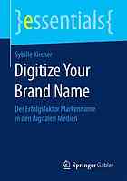 Digitize your brand name der Erfolgsfaktor Markenname in den digitalen Medien