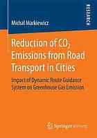Reduction of CO2 emissions from road transport in cities : impact of dynamic route guidance system on greenhouse gas emission