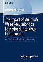The impact of minimum wage regulations on educational incentives for the youth an empirical analysis for Germany