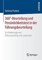 360°-Beurteilung und Persönlichkeitstest in der Führungsbeurteilung zur Vorhersage von Führungserfolg und -potenzial