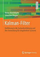 KALMAN-FILTER : einfhrung in die zustandsschtzung und ihre anwendung fr eingebettete systeme.