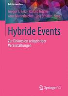 Hybride Events : zur Diskussion zeitgeistiger Veranstaltungen