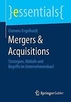 Mergers & Acquisitions Strategien, Abläufe und Begriffe im Unternehmenskauf