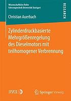 Zylinderdruckbasierte Mehrgrößenregelung des Dieselmotors mit teilhomogener Verbrennung