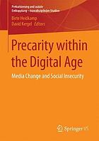 Precarity within the digital age media change and social insecurity