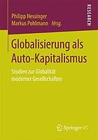 Globalisierung als Auto-Kapitalismus Studien zur Globalität moderner Gesellschaften